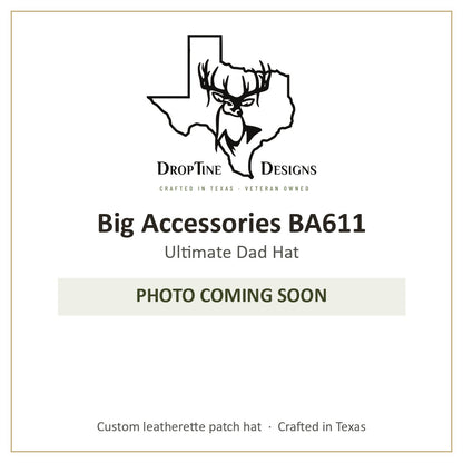 Photo coming soon: Big Accessories BA611 Ultimate Dad Hat