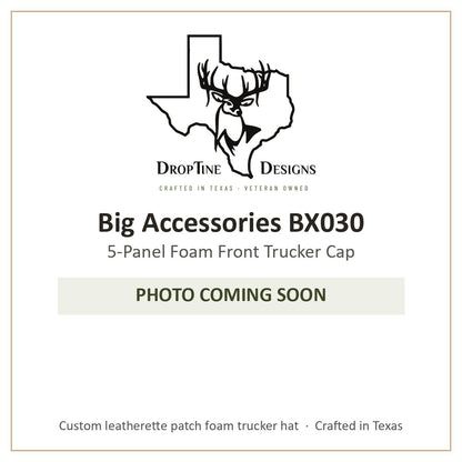 Photo coming soon: Big Accessories BX030 5-Panel Foam Front Trucker Cap