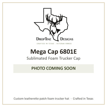 Photo coming soon: Mega Cap 6801E Sublimated Foam Trucker Cap