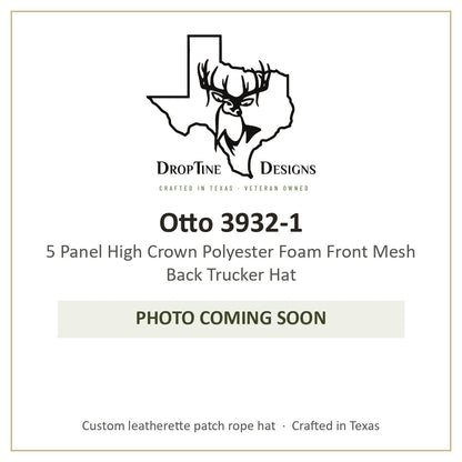 Photo coming soon: Otto 3932-1 5 Panel High Crown Polyester Foam Front Mesh Back Trucker Hat