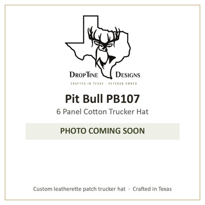 Photo coming soon: Pit Bull PB107 6 Panel Cotton Trucker Hat